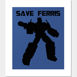 Save Ferris Robots Posters and Art